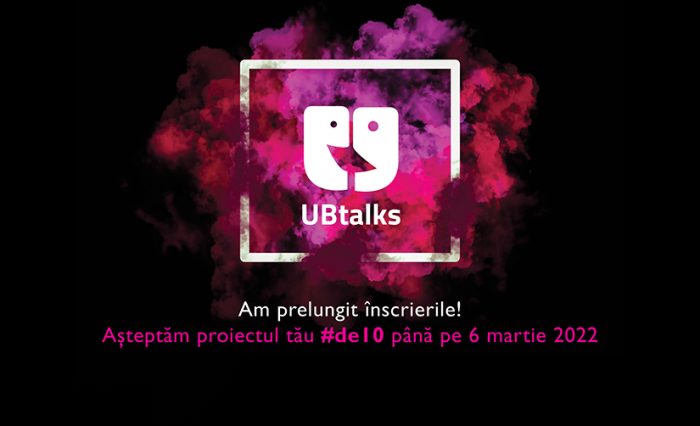UB talks 2022 prelungire inscrieri